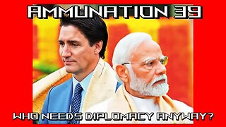 Ammunation 39 - Who Needs Diplomacy Anyway?