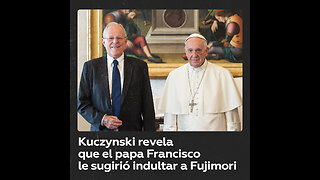 Pedro Kuczynski revela que el papa Francisco le sugirió indultar a Fujimori