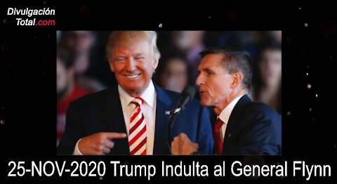 25-NOV-2020 Trump Indulta al General Flynn - Parte 1