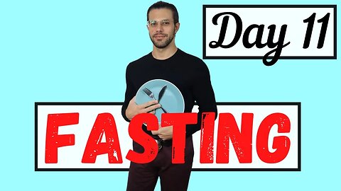 Leo's Fasting Experiment: Day 11