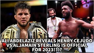 ALI ABDELAZIZ REVEALS HENRY CEJUDO VS ALJAMAIN STERLING IS OFFICIAL FOR 2023!?!?