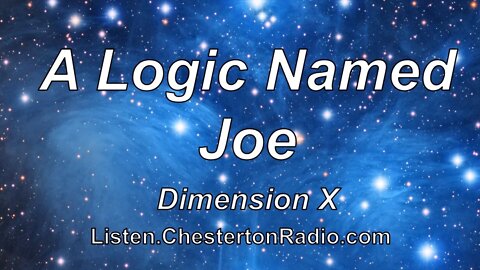 A Logic Named Joe - Dimension X