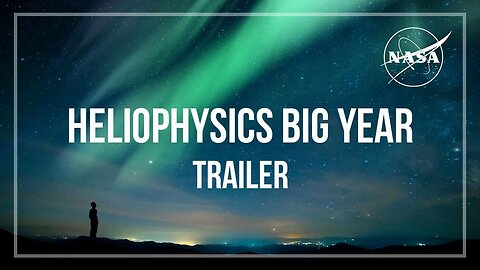 Heliophysics big year(official NASA trailer)
