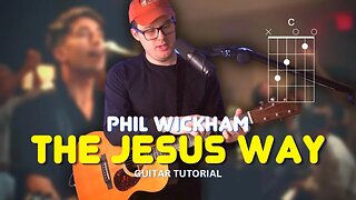 Guitar Tutorial | The Jesus Way by Phil Wickham 🎸
