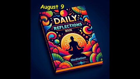 Daily Reflections Meditation Book – August 9 – Alcoholics Anonymous - Read Along – Sober Recovery