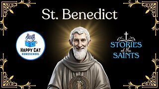 Saint Benedict | Stories of the Saints | Happy Cat Homeschool