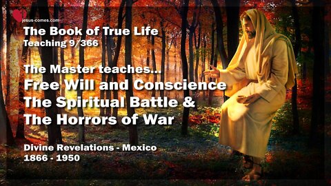 The spiritual Battle... Free Will & Conscience ❤️ The Book of the true Life Teaching 9 / 366