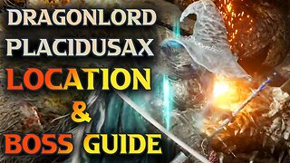 Dragonlord Placidusax Location - Elden Ring Boss Guide