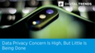Data Privacy Concern Is High, But Little Is Being Done | Digital Trends Live 12.5.19