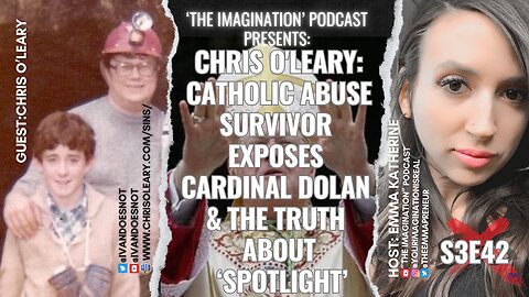 S3E42 | Chris O'Leary: Catholic Abuse Survivor Exposes Cardinal Dolan & The Truth About ‘Spotlight’
