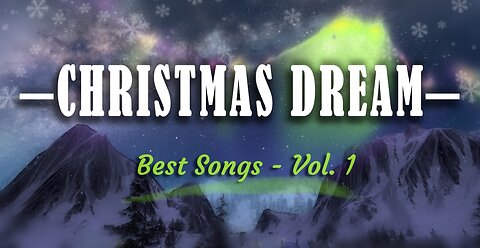 CHRISTMAS DREAM - Best Songs - vol 1