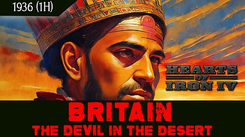 1. Radio Play | BRITAIN: The DEVIL In The Desert | Hearts Of Iron IV | Historical Fiction Gameplay