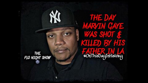 The Day Marvin Gaye Was Shot & Killed By His Father In LA #OnThisDayInHistory #TheFloNightShow 🌚