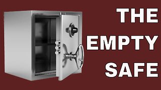 The Empty Safe