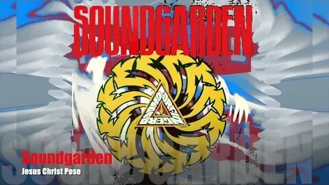 🎵Soundgarden - Jesus Christ Pose