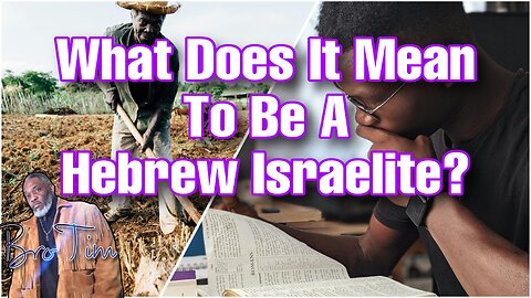 What Does It Mean To Be A Hebrew Israelite?