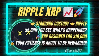 🤝 #StandardCustody #RIPPLE👀 SEE WHAT'S HAPPENING?🚀 #XRP $10,000🥇 PATIENCE IS ABOUT TO BE REWARDED