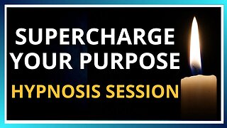 🔥 Supercharge YOUR Purpose Hypnosis Session 🔥