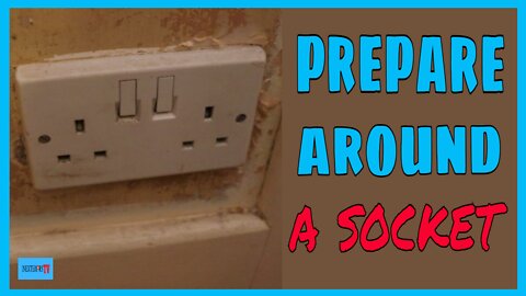 Preparing around a socket. How to prepare around a plug socket.