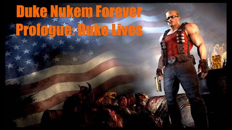 Duke Nukem Forever Prologue: Duke Lives