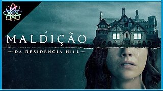 A MALDIÇÃO DA RESIDÊNCIA HILL│1ª TEMPORADA - Trailer (Legendado)