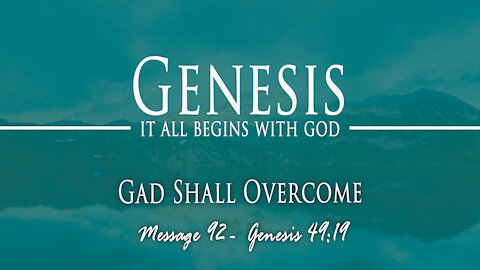 Gad Shall Overcome: Genesis 49:19