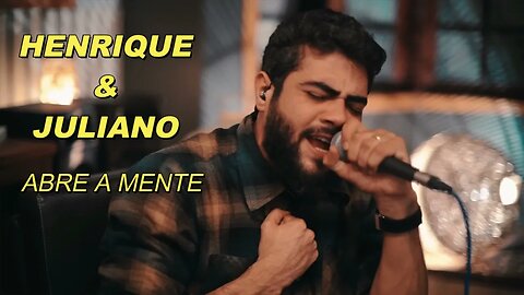 ABRE A MENTE - HENRIQUE E JULIANO (SÓ ACAPELLA)