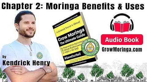 Moringa Benefits & Uses | Ch2 - Audiobook | Grow Moringa: The Ultimate Guide by Kendrick Henry