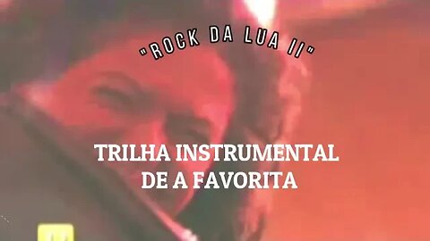 A Favorita Instrumental - Rock da Lua II