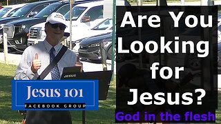 Jesus 101- Are You Looking for Jesus?