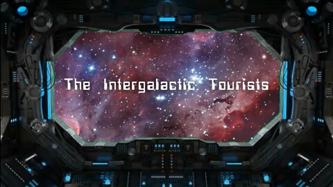 The Intergalactic Tourists