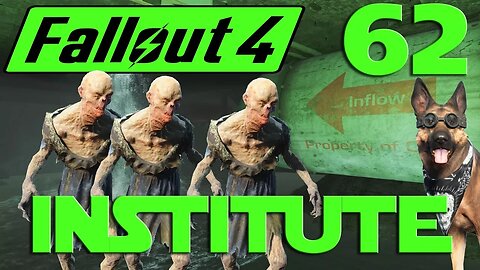 Let's Play Fallout 4 no mods ep 62 - Infiltrating The Institute.