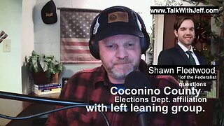 Coconino Elections skirts AZ "Zuckbucks" law with Federalists Shawn Fleetwood