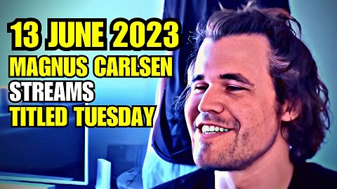 Magnus Carlsen STREAMS Titled Tuesday 13 JUNE 2023
