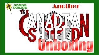 Another Canadian Shield Unboxing