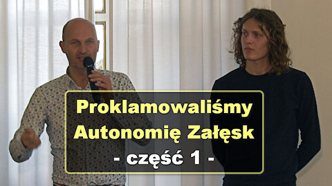 Proklamowaliśmy Autonomię Załęsk, część 1 - Paweł-ryszard i Paweł z rodu Siepsiak-Załęski