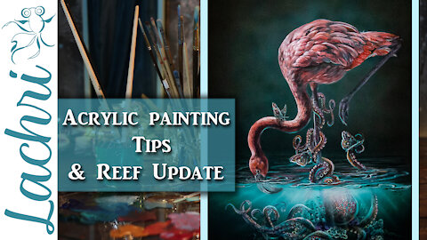 Acrylic Painting Tips - Flamingo & Octopus + Reef Update - Lachri
