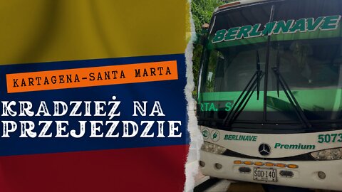 Okradli mnie podczas przejazdu Kartagena-Santa Marta⏐KOLUMBIA 🇨🇴 w 2022