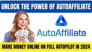 Unlock the power of Autoaffiliate - Make Money Online On Full Autopilot In 2024