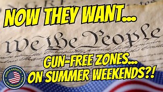 Now They Want...Gun-Free Zones on Summer Weekends?!?!