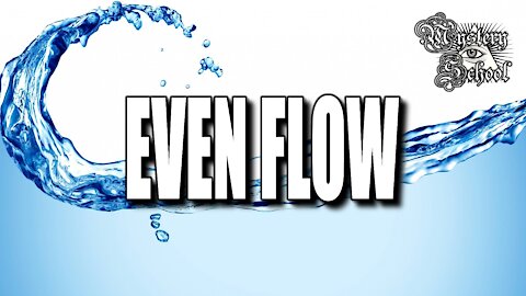 Mystery School Lesson 14: Even Flow