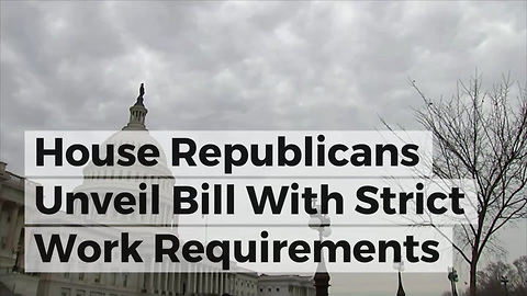 House Republicans Unveil Bill With Strict Work Requirements for Food Stamp Recipients