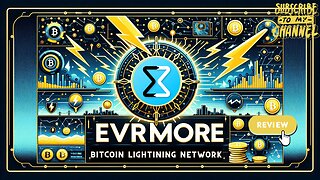 $1.2 Million dollar Market Cap! Evrmore Review Layer For Bitcoin-Lightning Network