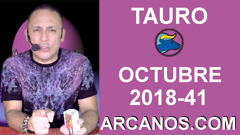 HOROSCOPO TAURO-Semana 2018-41-Del 7 al 13 de octubre de 2018-ARCANOS.COM