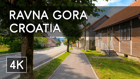Walking Tour: Ravna Gora, Croatia - 4K UHD