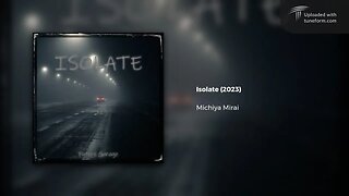 Michiya Mirai - Isolate (2023) | Future Garage