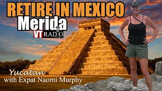 FREEDOM REPORT: Retire in Mexico, Merida, Yucatan Edition with 13 Year Expat Naomi Murphy