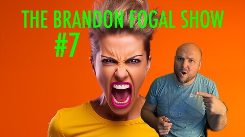 The Brandon Fogal Show #7 - TikTok is Banned