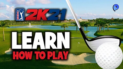 PGA 2K21 - Learn how to play