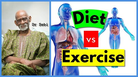 DR SEBI - DIET vs EXERCISE - The Road To Health #drsebi #drsebidiet